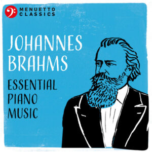 Johannes Brahms Essential Piano Music