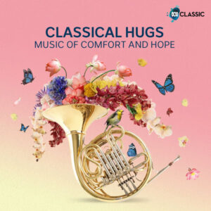 Classical Hugs Music of Comfort and Hope