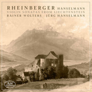 Rheinberger & Hanselmann Violin Sonatas
