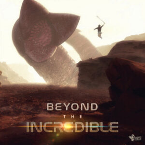 Beyond the Incredible