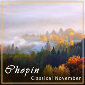 Chopin Classical November