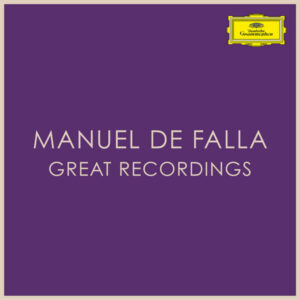 Manuel de Falla Great Recordings