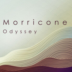 Morricone Odyssey