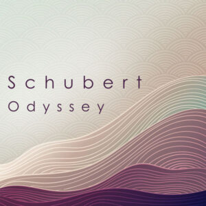 Schubert Odyssey