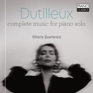 Dutilleux Complete Music for Piano Solo