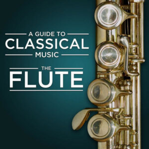 A Guide to Classical Music The Flute