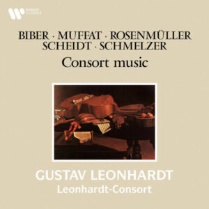 Biber, Muffat, Rosenmüller, Scheidt & Schmelzer Consort Music