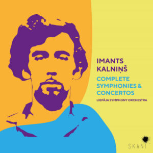Imants Kalninš Complete Symphonies & Concertos