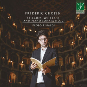 Frédéric Chopin Ballades, Scherzos and Piano Sonata No. 2