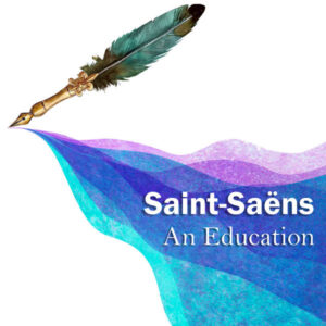 Saint Saëns An Education