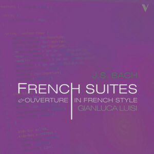 J.S. Bach French Suites & Overture in the French Style