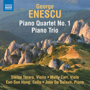 Enescu Piano Quartet No. 1 in D Major, Op. 16 & Piano Trio in A Minor