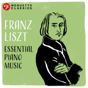 Franz Liszt Essential Piano Music