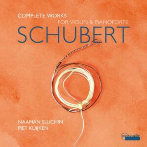Schubert Complete Works for Violin and Pianoforte