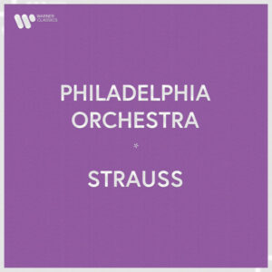Philadelphia Orchestra _ Richard Strauss