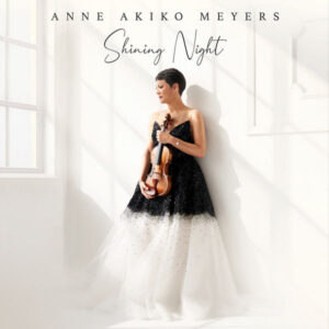 Anne Akiko Meyers Shining Night
