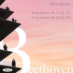 Beethoven String Quartets Nos.15 & 16
