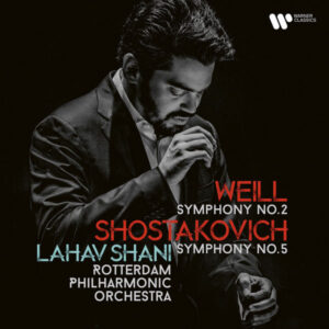 Weill Symphony No. 2 Shostakovich Symphony No. 5