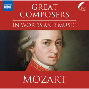 Great Composers in Words & Music Wolfgang Amadeus Mozart