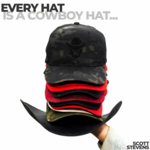Every Hat Is A Cowboy Hat...