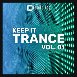 Keep It Trance Vol. 01