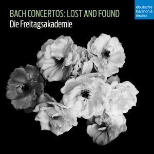 Bach Concertos Lost and Found
