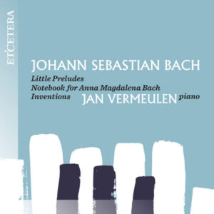 Bach Little Preludes, Notebook for Anna Magdalena Bach, Inventions