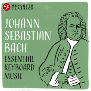 Johann Sebastian Bach Essential Keyboard Music