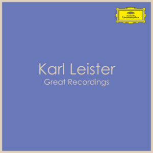 Karl Leister Great Recordings