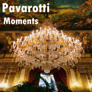 Pavarotti Moments