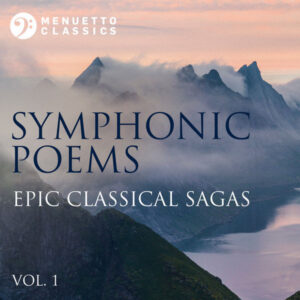 Symphonic Poems_ Epic Classical Sagas, Vol. 1