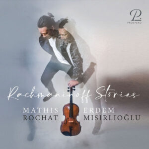 Mathis Rochat Rachmaninoff Stories