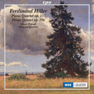 Hiller Piano Quartet No. 3 in A Minor, Op. 133 & Piano Quintet in G Major, Op. 156