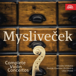 Myslivecek Complete Violin Concertos