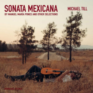 Sonata Mexicana by Manuel María Ponce and Other Selections