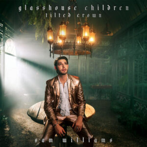 Glasshouse Children_ Tilted Crown