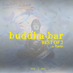 Buddha Bar Best Of 2 by Ravin