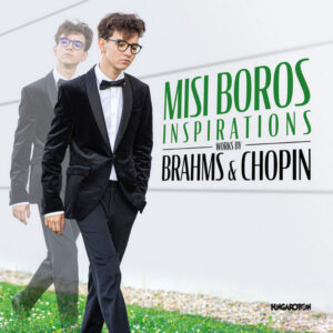 Inspirations, works by Brahms, Chopin