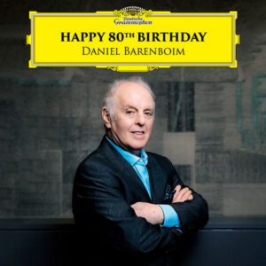 Happy 80th Birthday Daniel Barenboim