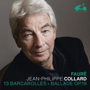Fauré 13 Barcarolles & Ballade Op. 19