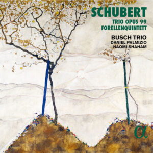 Schubert Trio Opus 99 & Forellenquintett