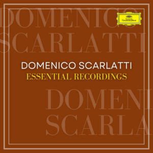 Domenico Scarlatti Essential Recordings
