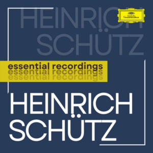 Heinrich Schütz Essential Recordings