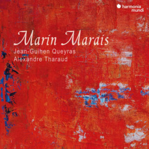 Marin Marais Folies d'Espagne, La Rêveuse & Other Works