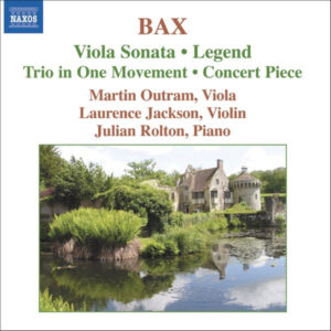 Bax Viola Sonata, Concert Piece, Legend, Trio in 1 Movement