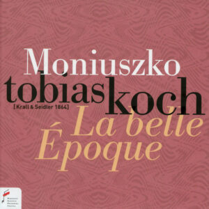 Stanislaw Moniuszko_ La Belle Epoque