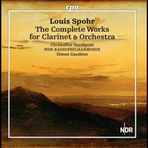 Spohr The Complete Works for Clarinet & Orchestra