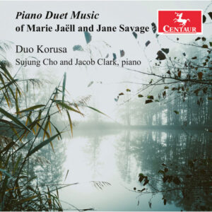 Piano Duet Music of Marie Jaëll and Jane Savage