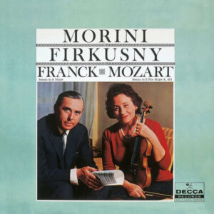 Franck Violin Sonata in A Major, FWV 8; Mozart Violin Sonatas Nos. 17 & 33