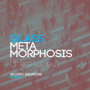 Philip Glass Metamorphosis & Other Works